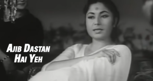 ajeeb dastan hai yeh lyrics