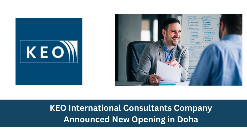 KEO International Consultants Company Announced New Opening in Doha
