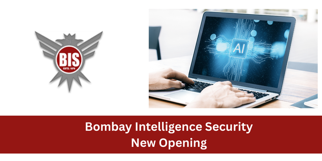 Bombay Intelligence Security Company Announced New Opening 